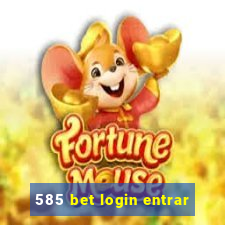 585 bet login entrar